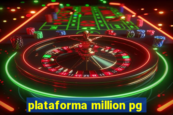 plataforma million pg